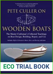 Pete Culler on Wooden Boats The Master Craftsman|s Collected Teachings on Boat Design, Building, Repair, and Use
