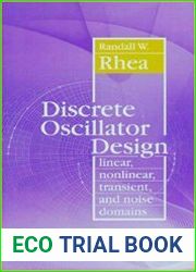 Discrete Oscillator Design Linear, Nonlinear, Transient, and Noise Domains