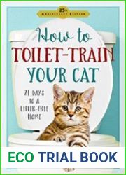 How to Toilet Train Your Cat 21 Days to a Litter-Free Home
