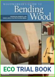 Woodworker|s Guide to Bending Wood