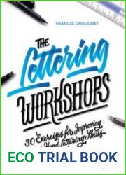 The Lettering Workshops 30 Exercises for Improving Your Hand Lettering Skills