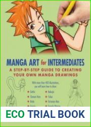 Manga Art for Intermediates A Step-by-Step Guide to Creating Your Own Manga Drawings