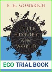 A Little History of the World Illustrated Edition (Little Histories)