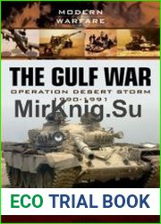 The Gulf War Operation Desert Storm 1990-1991 (Modern Warfare)