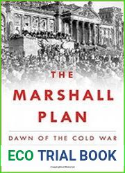 The Marshall Plan Dawn of the Cold War