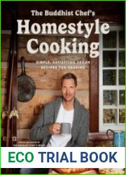 The Buddhist Chef|s Homestyle Cooking Simple, Satisfying Vegan Recipes for Sharing