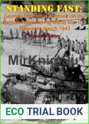 Standing Fast German Defensive Doctrine on the Russian Front During World War II - Prewar to March 1943 [Illustrated Edition]