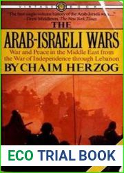 The Arab-Israeli Wars War and Peace in the Middle East