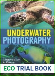 Underwater Photography A Pictorial Guide to Shooting Great Pictures
