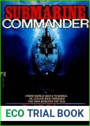 Submarine Commander A Story of World War II and Korea