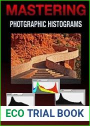 Mastering Photographic Histograms