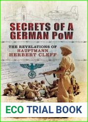 Secrets of a German POW The Revelations of Hauptmann Herbert Cleff