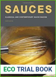 Sauces Classical and Contemporary Sauce Making, Fourth Edition