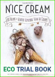 N|ice Cream 80+ Recipes for Healthy Homemade Vegan Ice Creams