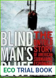 Blind Man|s Bluff The Untold Story of American Submarine Espionage
