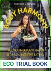 Body Harmony Nourishing, Plant-Based Recipes for Intuitive Eating