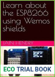Learn about the ESP8266 using Wemos shields