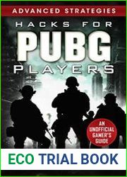 Hacks for PUBG Players Advanced Strategies An Unofficial Gamer|s Guide