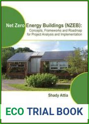 Net Zero Energy Buildings (NZEB) Concepts, Frameworks and Roadmap for Project Analysis and Implementation