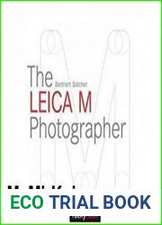 The Leica M Photographer Photographing with Leica|s Legendary Rangefinder Cameras