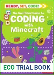 The Unofficial Guide to Coding with Minecraft (Ready, Set, Code!)