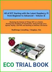 All of IOT Starting with the Latest Raspberry Pi from Beginner to Advanced - Volume 2