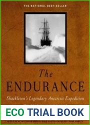 The Endurance Shackleton|s Legendary Antarctic Expedition
