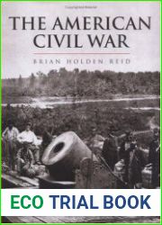 The American Civil War and the Wars of the Industrial Revolution (The History of Warfare)
