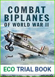 Combat Biplanes of World War II