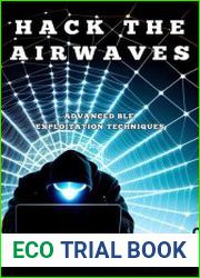 Hack the Airwaves Advanced BLE Exploitation Techniques - BOOKS - NETWORK TECHNOLOGIES