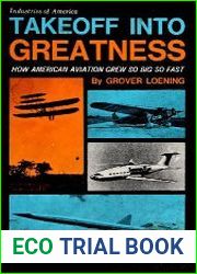 Takeoff Into Greatness How American Aviation Grew So Big So Fast