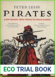 Pirates A New History, from Vikings to Somali Raiders