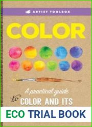 Artist|s Toolbox Color A practical guide to color and its uses in art