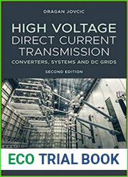 High Voltage Direct Current Transmission Converters, Systems and DC Grids Second Edition