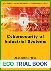 Cybersecurity of Industrial Systems