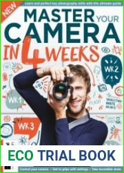 Master Your Camera in 4 Weeks