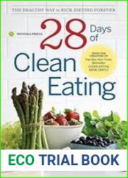 28 Days of Clean Eating The Healthy Way to Kick Dieting Forever