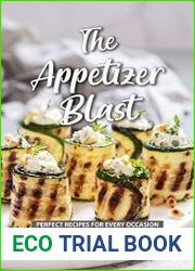 The Appetizer Blast Perfect Recipes for Every Occasion