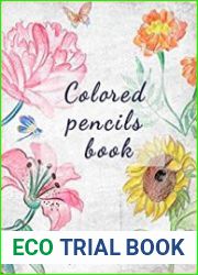 Colored Pencils Book Drawing and Painting with Colored Pencils for Everyone!