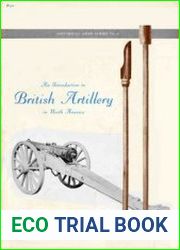 An introduction to British Artillery in North America (Historical Arms Series №4)