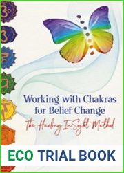 Working with Chakras for Belief Change The Healing InSight Method