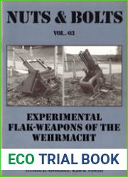 Experimental Flak-Weapons of the Wehrmacht (Part 1) (Nuts & Bolts Vol.03)