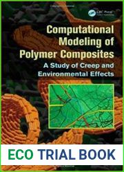 Computational Modeling of Polymer Composites A Study of Creep and Environmental Effects