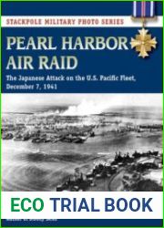 Pearl Harbor Air Raid The Japanese Attack on the U.S. Pacific Fleet, December 7, 1941 (Stackpole Military Photo Series)