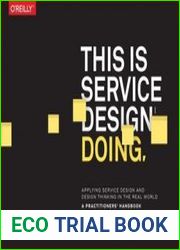 This Is Service Design Doing Applying Service Design Thinking in the Real World