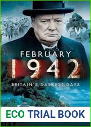 February 1942 Britain’s Darkest Days