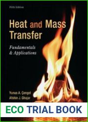 Heat and Mass Transfer Fundamentals and Applications, 5th Edition