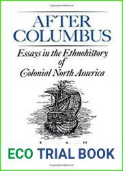 After Columbus Essays in the Ethnohistory of Colonial North America