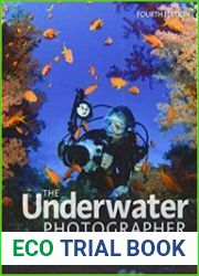 The Underwater Photographer, 4th Edition