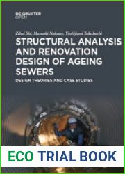 Structural Analysis and Renovation Design of Ageing Sewers Design Theories and Case Studies